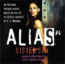 Alias #4: Sister Spy (Alias, Number 4)