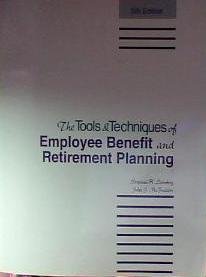 The Tools and Techniques of Employee Benefits (Fifth Edition)
