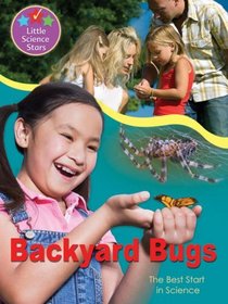 Backyard Bugs (Little Science Stars)