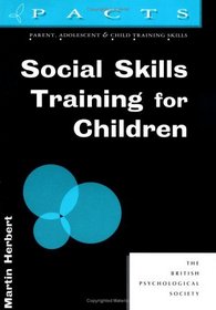 Social Skills Training for Children (Parent, Adolescent and Child Training Skills)