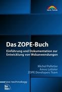 Das Zope Buch: Einfu?hrung Und Dokumentation Zur Entwicklung Von Webanwendungen