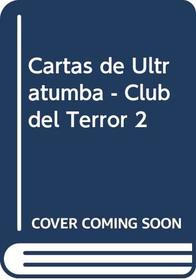 Cartas de Ultratumba - Club del Terror 2