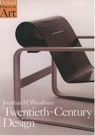 Twentieth Century Design (Oxford History of Art)