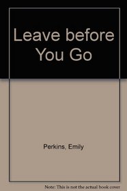 Leave Before You Go