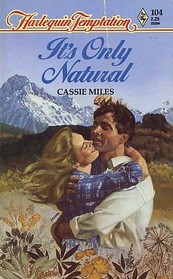 It's Only Natural (Harlequin Temptation, No 104)