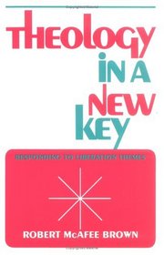 Theology in a New Key: Responding to Liberation Themes