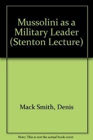Mussolini as a Military Leader (Stenton Lecture)