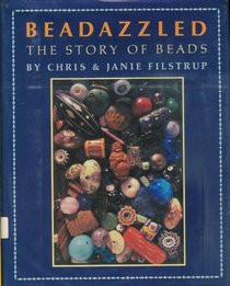 Beadazzled--The Story of Beads