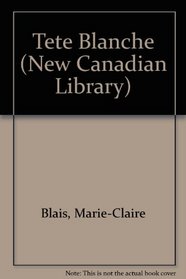 Tete Blanche (New Canadian Library)