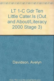 LT 1-C Gdr Ten Little Cater.Is (Out and About/Literacy 2000 Stage 3)