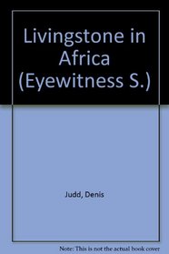 Livingstone in Africa (An Eyewitness book)
