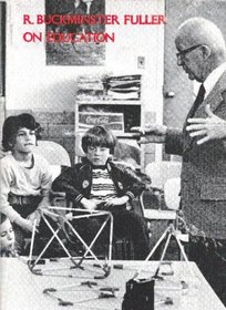 R. Buckminster Fuller on Education
