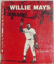 Willie Mays, most valuable player (Sports close-up books)