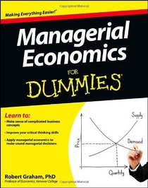 Managerial Economics For Dummies (For Dummies (Business & Personal Finance))