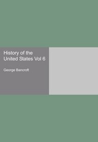 History of the United States Vol 6