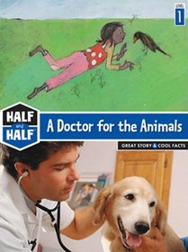 A Doctor for the Animals (Half and Half: Level 1)