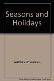 Seasons and Holidays (Walt Disney Fun-To-Learn Library)