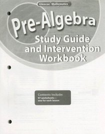 Pre-Algebra, Study Guide and Intervention Workbook (Glencoe Mathematics)