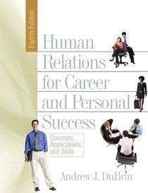 Human Relations for Career and Personal Success: Conceptspplicationsd Skills Value Package (includes WebCT, Student Access , Human Relations for Career and Personal Success)