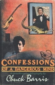 Confessions of a Dangerous Mind