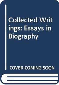 Collected Writings: Essays in Biography v. 10 (Collected Works of Keynes)