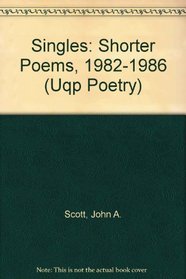 Singles: Shorter Poems, 1982-1986 (Uqp Poetry)