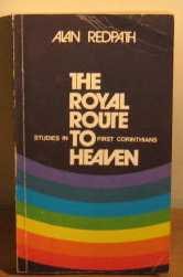 Royal Route to Heaven: Studies in Corinthians I