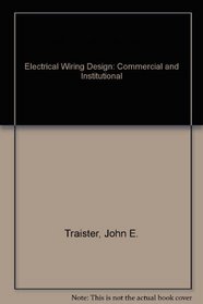 Electrical Wiring Design: Commercial and Institutional