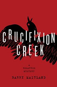 Crucifixion Creek (Belltree, Bk 1)