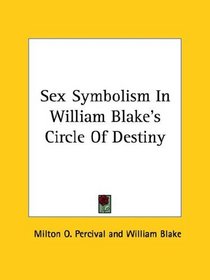 Sex Symbolism In William Blake's Circle Of Destiny