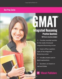 GMAT Integrated Reasoning Practice Questions (Test Prep Series) (Volume 1)