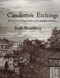 Canaletto's Etchings: Catalogue Raisonne