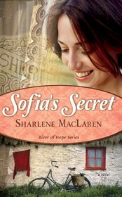 Sofia's Secret (River Of Hope, Book 3)
