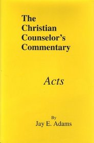 Acts (Christian Counselor's Commentary)