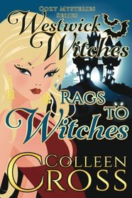 Rags to Witches (Westwick Witches, Bk 2)