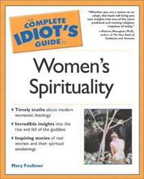 The Complete Idiot's Guide(R) to Women's Spirituality
