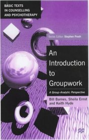 An Introduction to Groupwork (Basic Texts in Counselling  Psychotherapy)