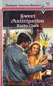 Sweet Anticipation (Harlequin American Romance, No 224)