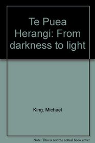 Te Puea Herangi: From darkness to light