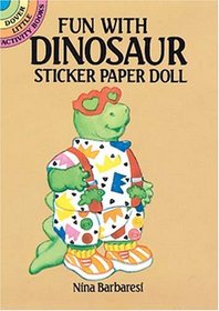 Fun with Dinosaur Sticker Paper Doll (Dover Little Activity Books)