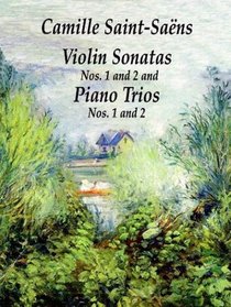 Violin Sonatas Nos. 1 and 2 and Piano Trios Nos.1 and 2 (Chamber Music Scores)