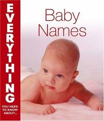 Baby Names (Everything You Need to Know About...)