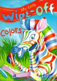 My Little Wipe-Off Colors (My Little Wipe-Off Book)