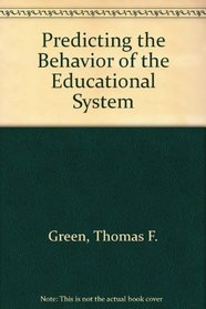 Predicting the Behavior of the Educational System