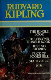 The Jungle Book, the Second Jungle Book, Just so Stories, Puck of Pook's Hill, Stalky & Co., Kim- Complete and Unabridged