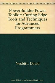 Powerbuilder 4.0 for Windows Power Toolkit: Cutting-Edge Tools & Techniques for Programmers (Power Toolkit/Book and CD-Rom)