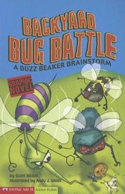 Backyard Bug Battle: A Buzz Beaker Brainstorm (Grphic Sparks, a Buzz Beaker Brainstorm)