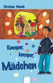 Knusper, knusper, Mdchen. ( Ab 12 J.).