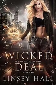 Wicked Deal (Shadow Guild: The Rebel)