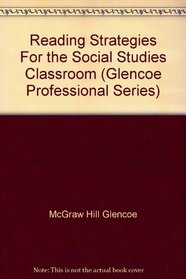 Reading Strategies For the Social Studies Classroom (Glencoe Professional Series)